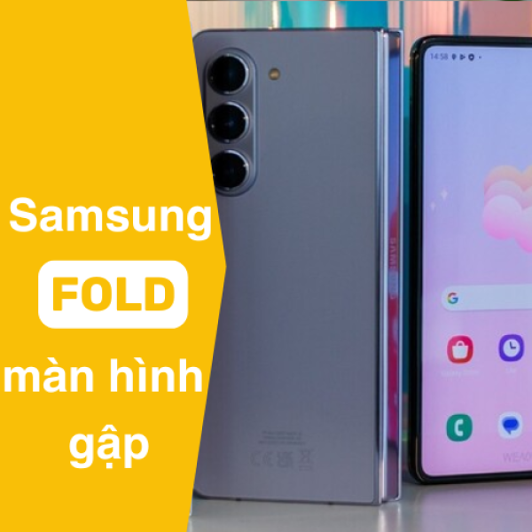 Màn hình gập Samsung Fold: Công nghệ - Ưu điểm & Rủi ro