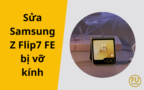 Sửa Samsung Z Flip7 FE bị vỡ kính? Giải pháp khắc phục nhanh
