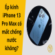 Thay, Ép kính iPhone 13 Pro Max có mất chống nước không?