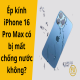 ep-kinh-iphone-16-pro-max-co-bi-mat-chong-nuoc-khong-01