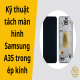 ky-thuat-tach-man-hinh-samsung-a35-trong-ep-kinh-01