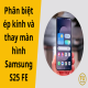 Hướng dẫn phân biệt ép kính và thay màn hình samsung S25 FE