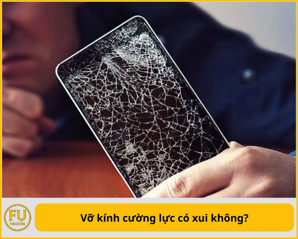 Vỡ kính cường lực có xui không?