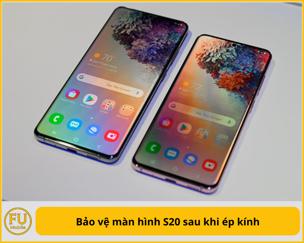 Bảo vệ màn hình S20 sau khi ép kính