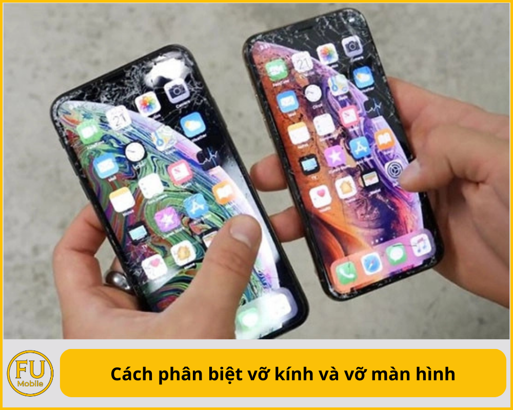 Cách phân biệt vỡ kính và vỡ màn hình