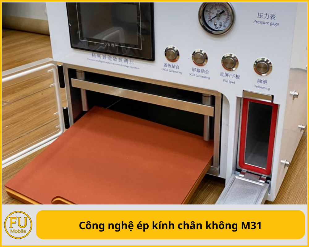 Công nghệ ép kính chân không M31