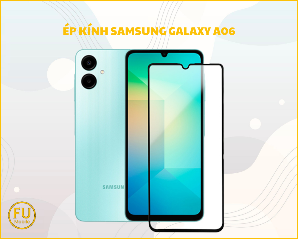 Ép kính Samsung Galaxy A06