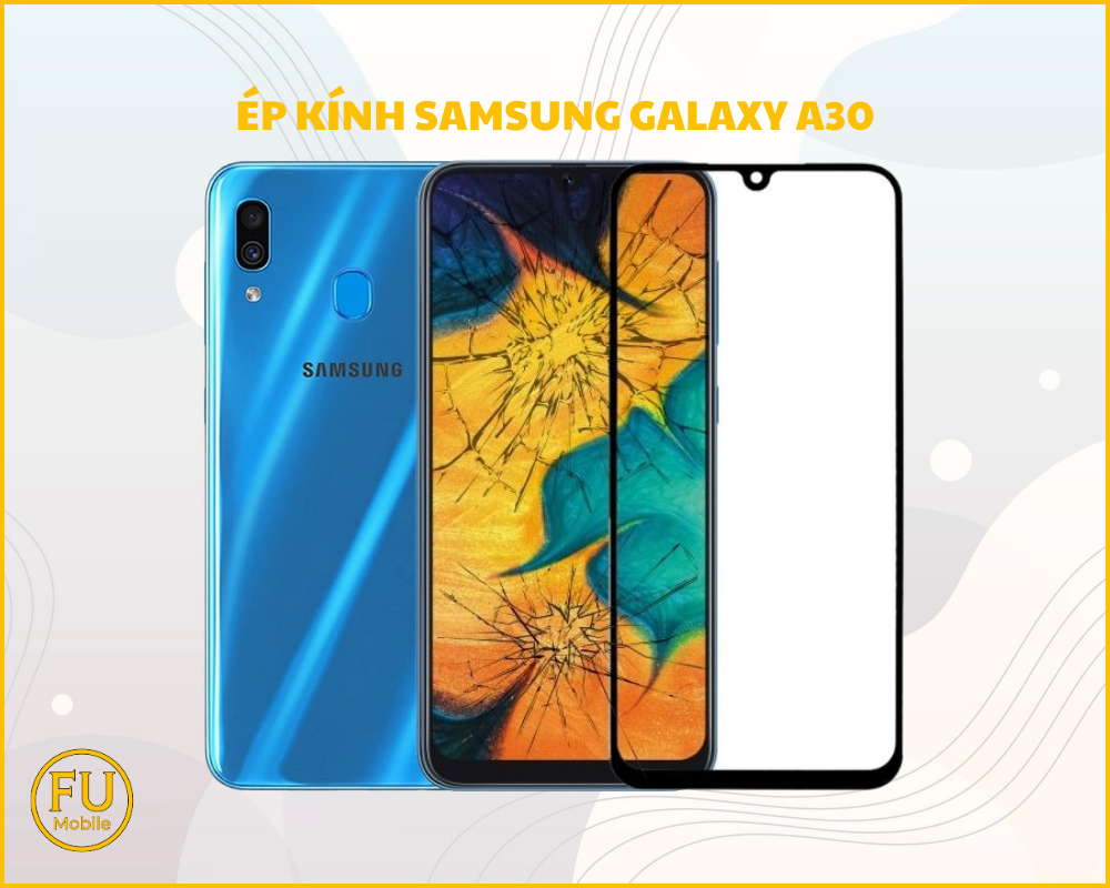 Ép kính Samsung Galaxy A30