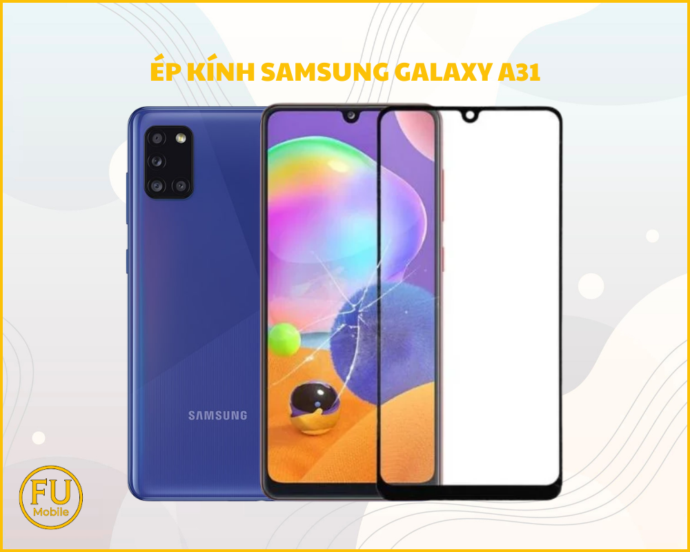 Ép kính Samsung Galaxy A31