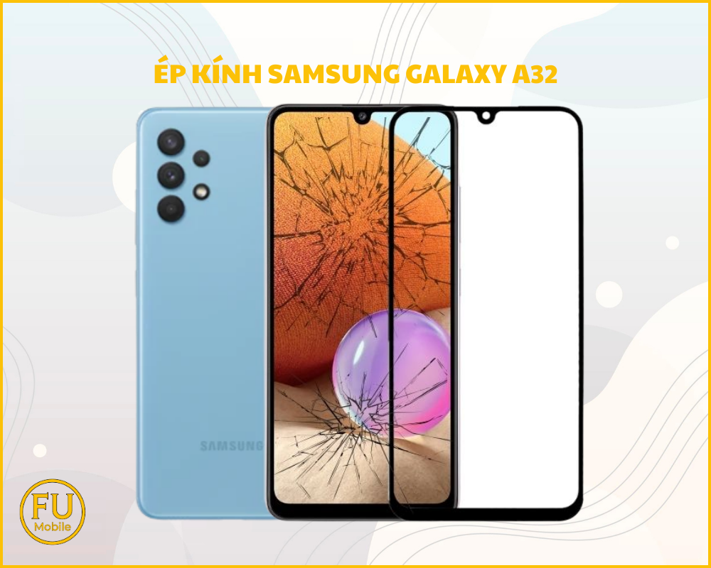 Ép kính Samsung Galaxy A32