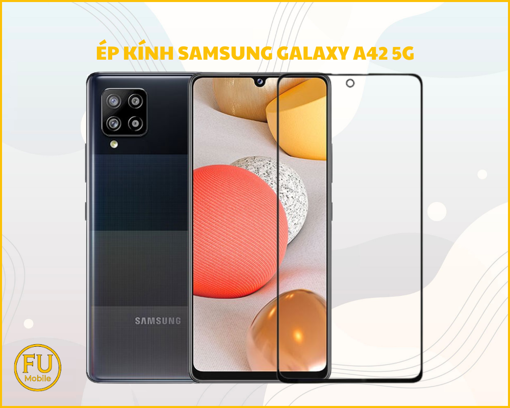 Ép kính Samsung Galaxy A42 5G