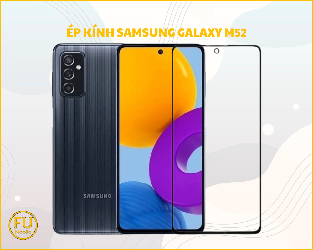 Ép kính Samsung Galaxy M52