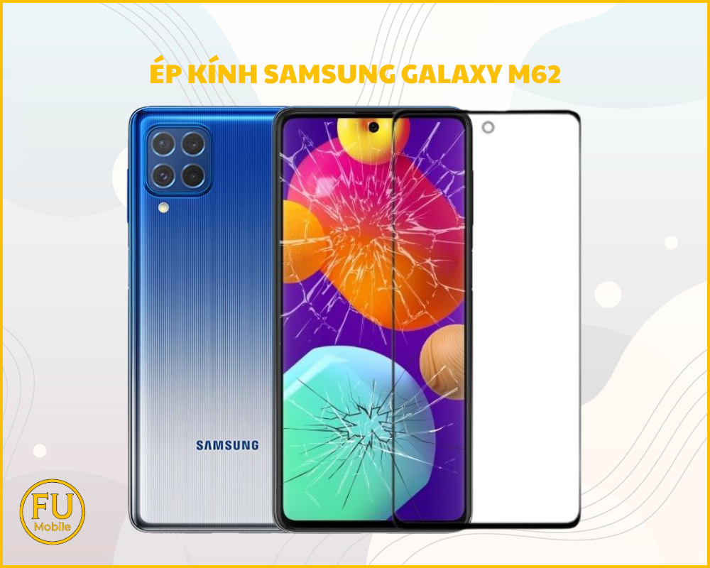 Ép kính Samsung Galaxy M62