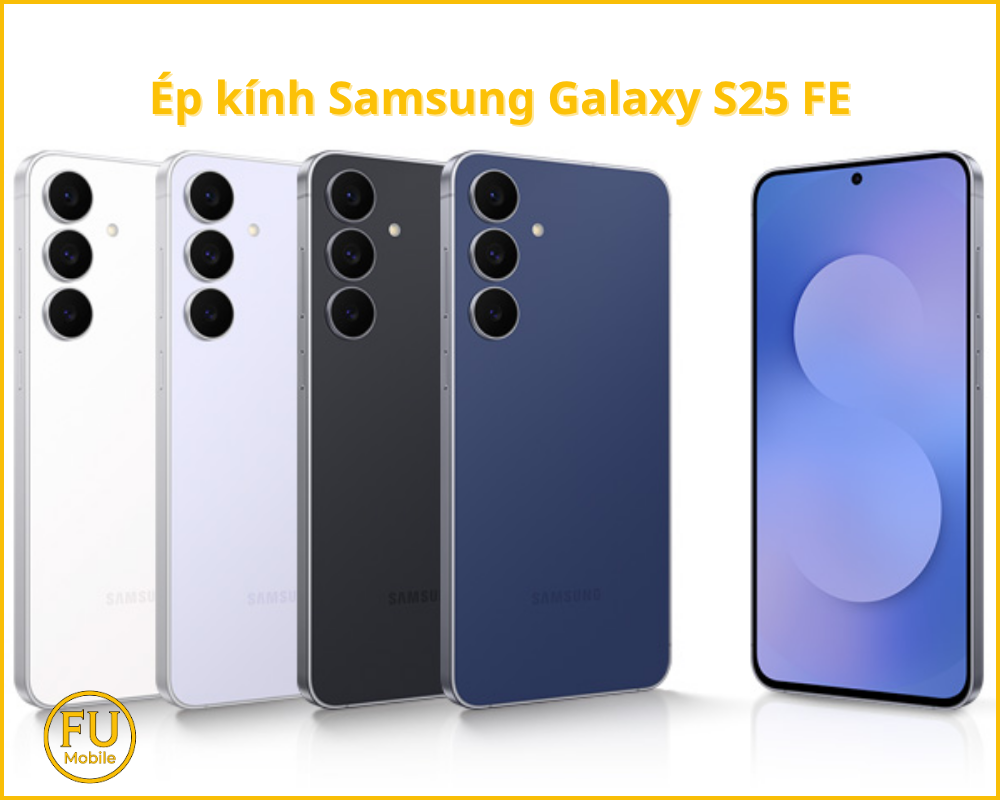 Ép kính Samsung Galaxy S25 FE