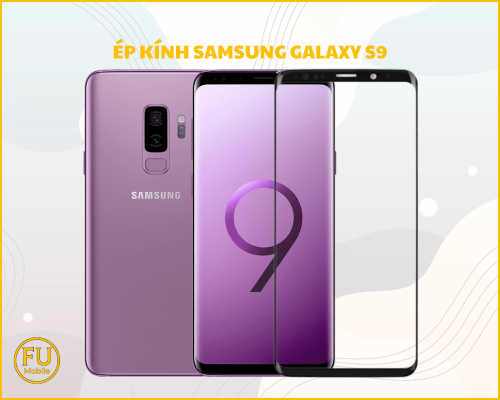 Ép kính Samsung Galaxy S9