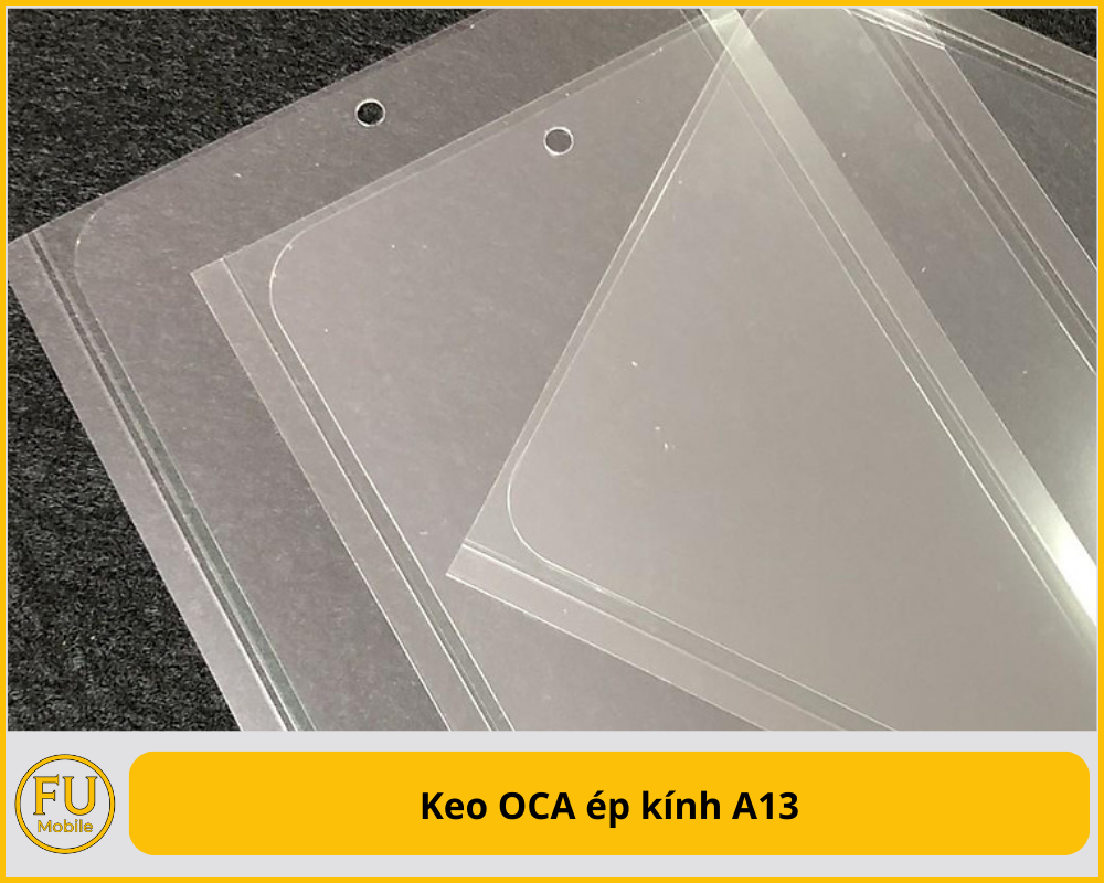 Keo OCA ép kính A13