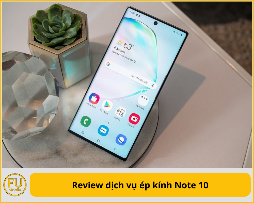 Review dịch vụ ép kính Note 10