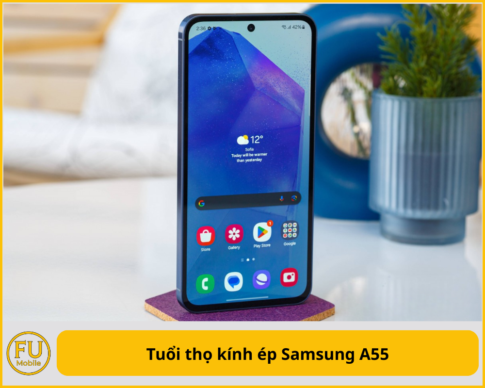 Tuổi thọ kính ép Samsung A55